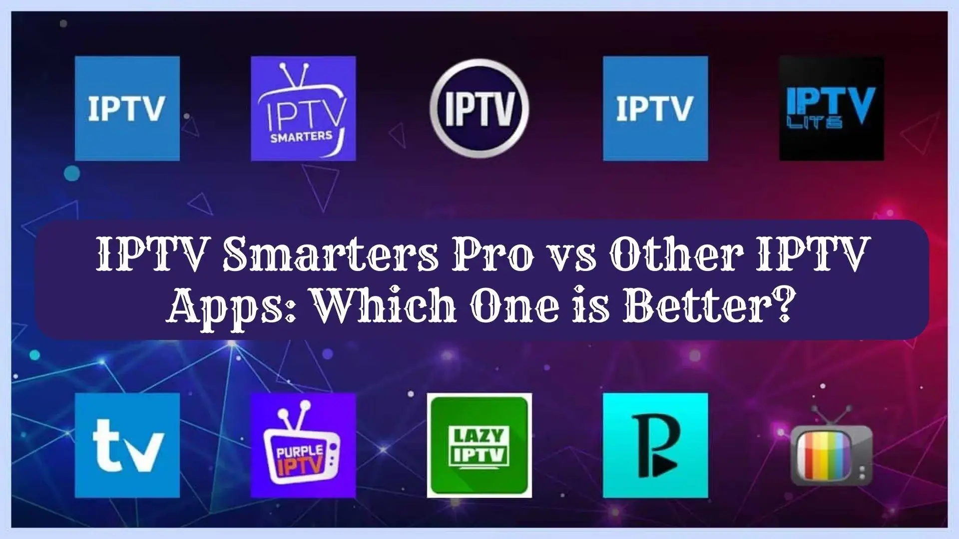 IPTV BOX iptv app IPTV Entertainment Apps